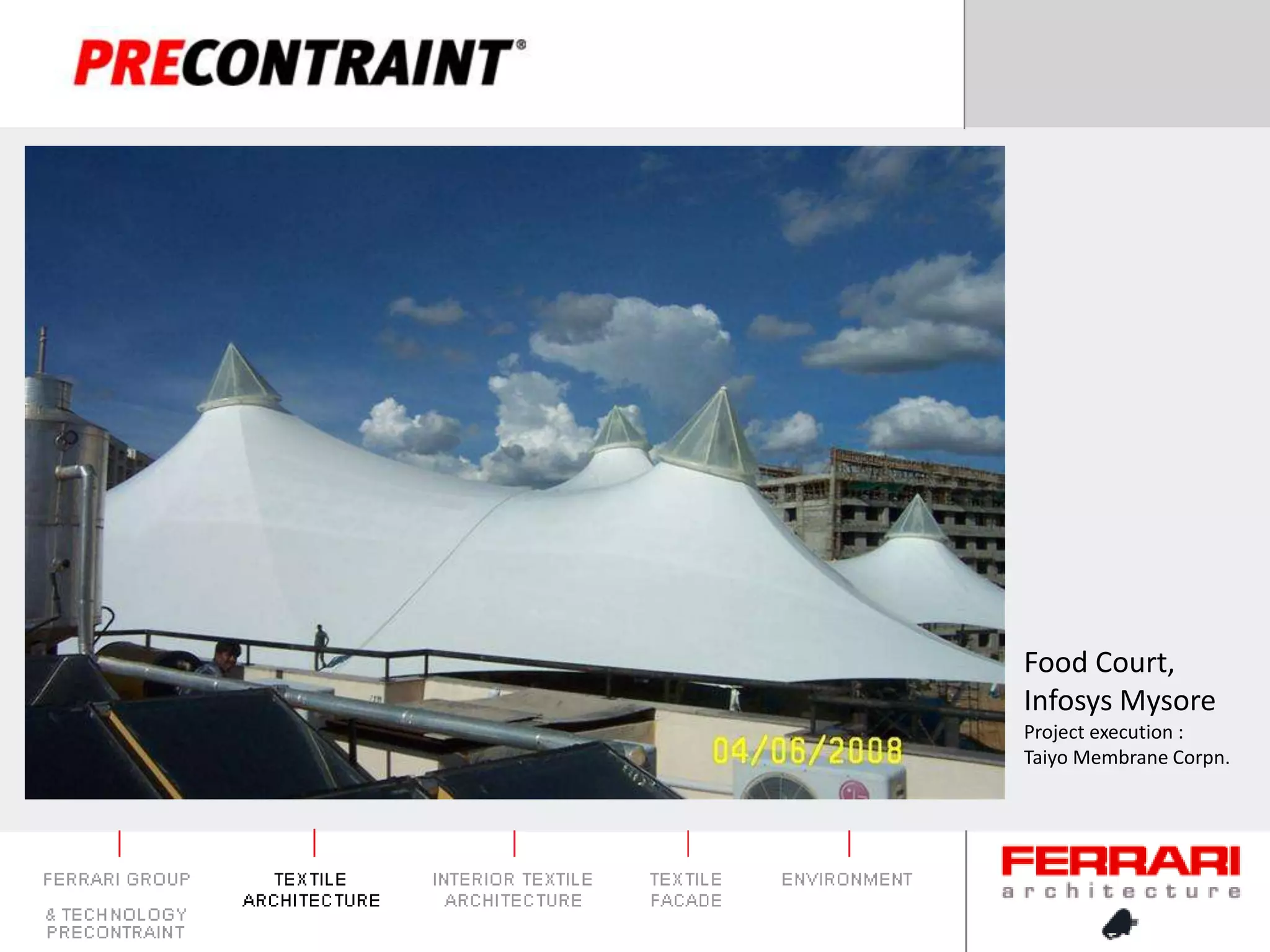 Food Court, Infosys MysoreProject execution :Taiyo Membrane Corpn. 