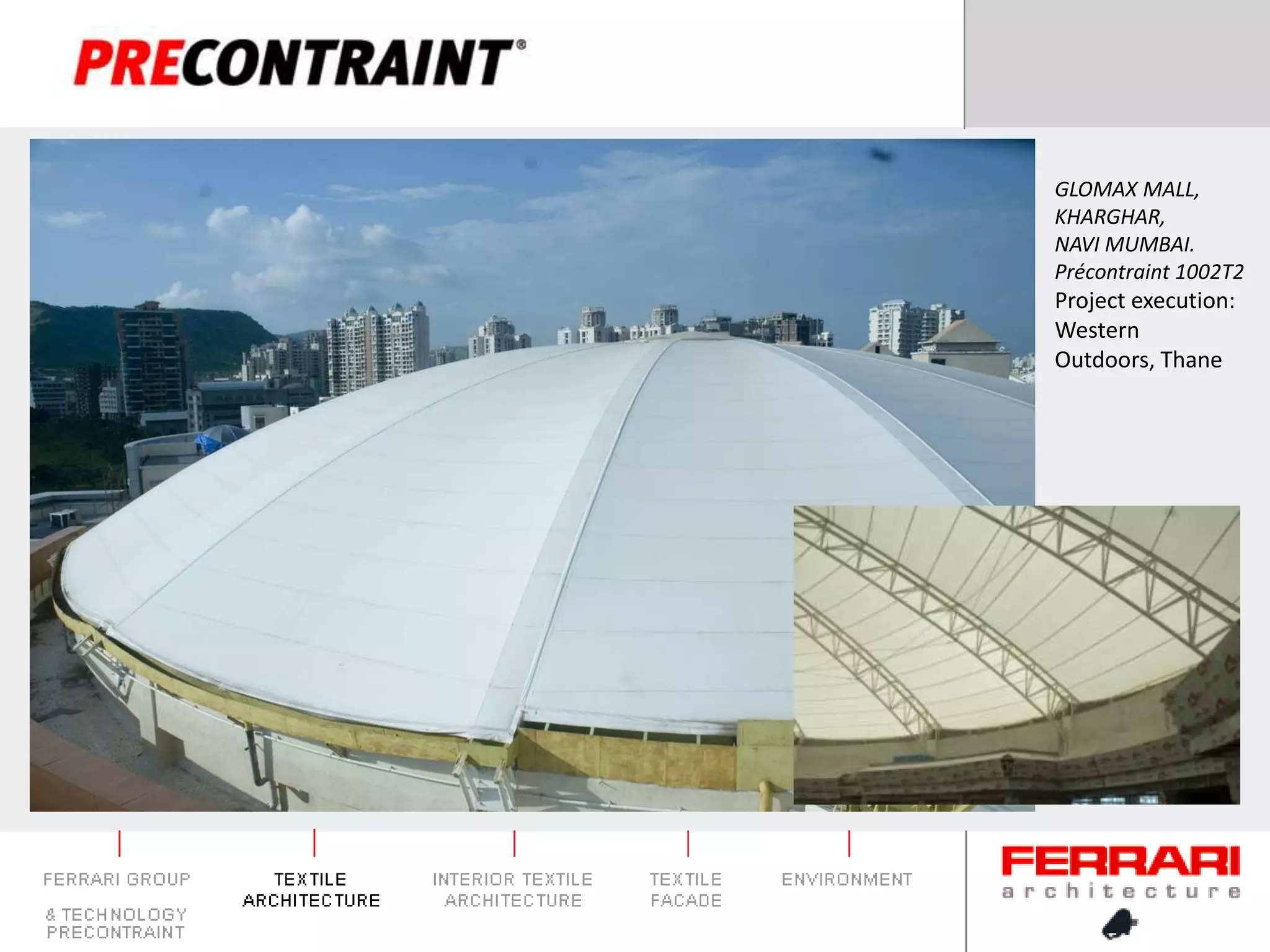 GLOMAX MALL, KHARGHAR, NAVI MUMBAI.Précontraint 1002T2Project execution: Western Outdoors, Thane