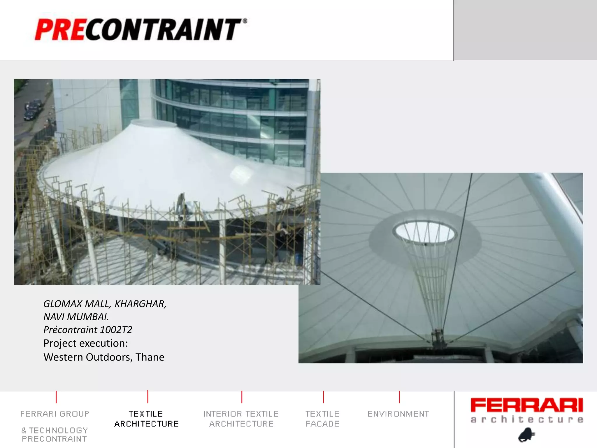 GLOMAX MALL, KHARGHAR, NAVI MUMBAI.Précontraint 1002T2Project execution: Western Outdoors, Thane