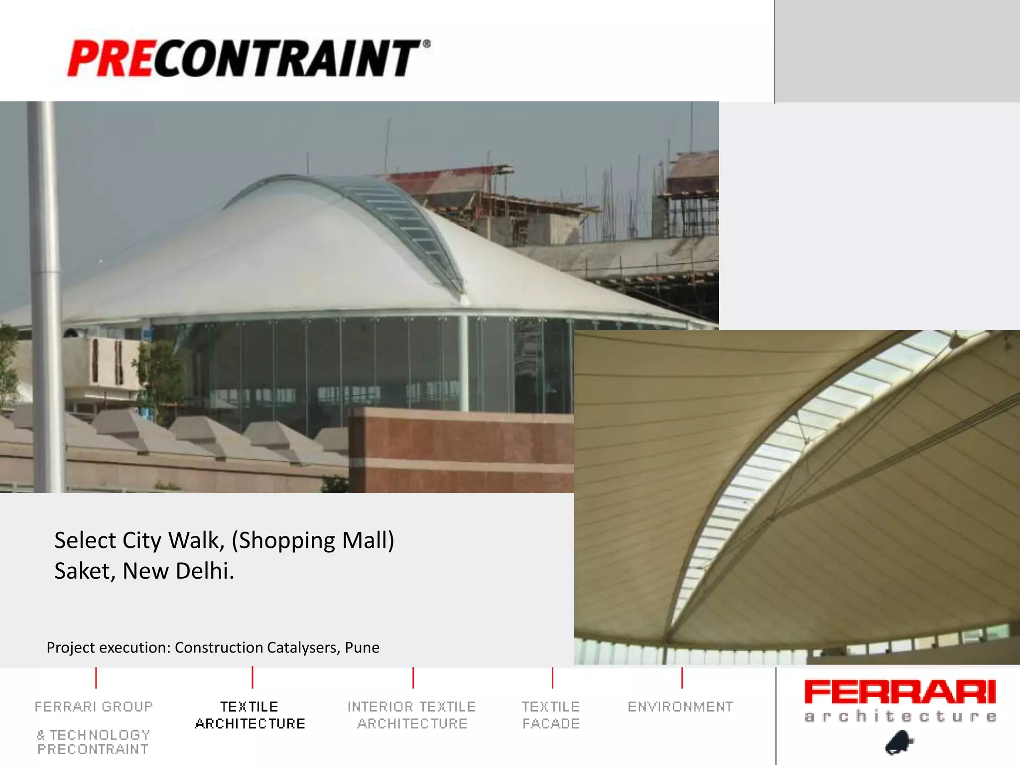 Select City Walk, (Shopping Mall)Saket, New Delhi.Project execution: Construction Catalysers, Pune