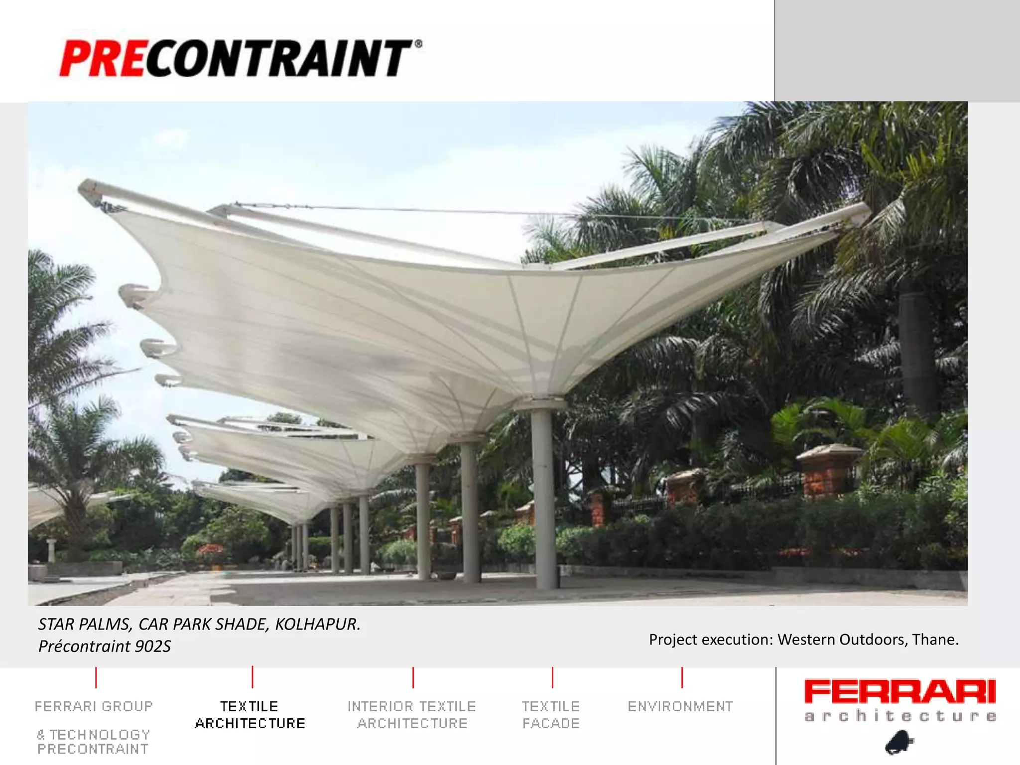 STAR PALMS, CAR PARK SHADE, KOLHAPUR.Précontraint 902SProject execution: Western Outdoors, Thane.