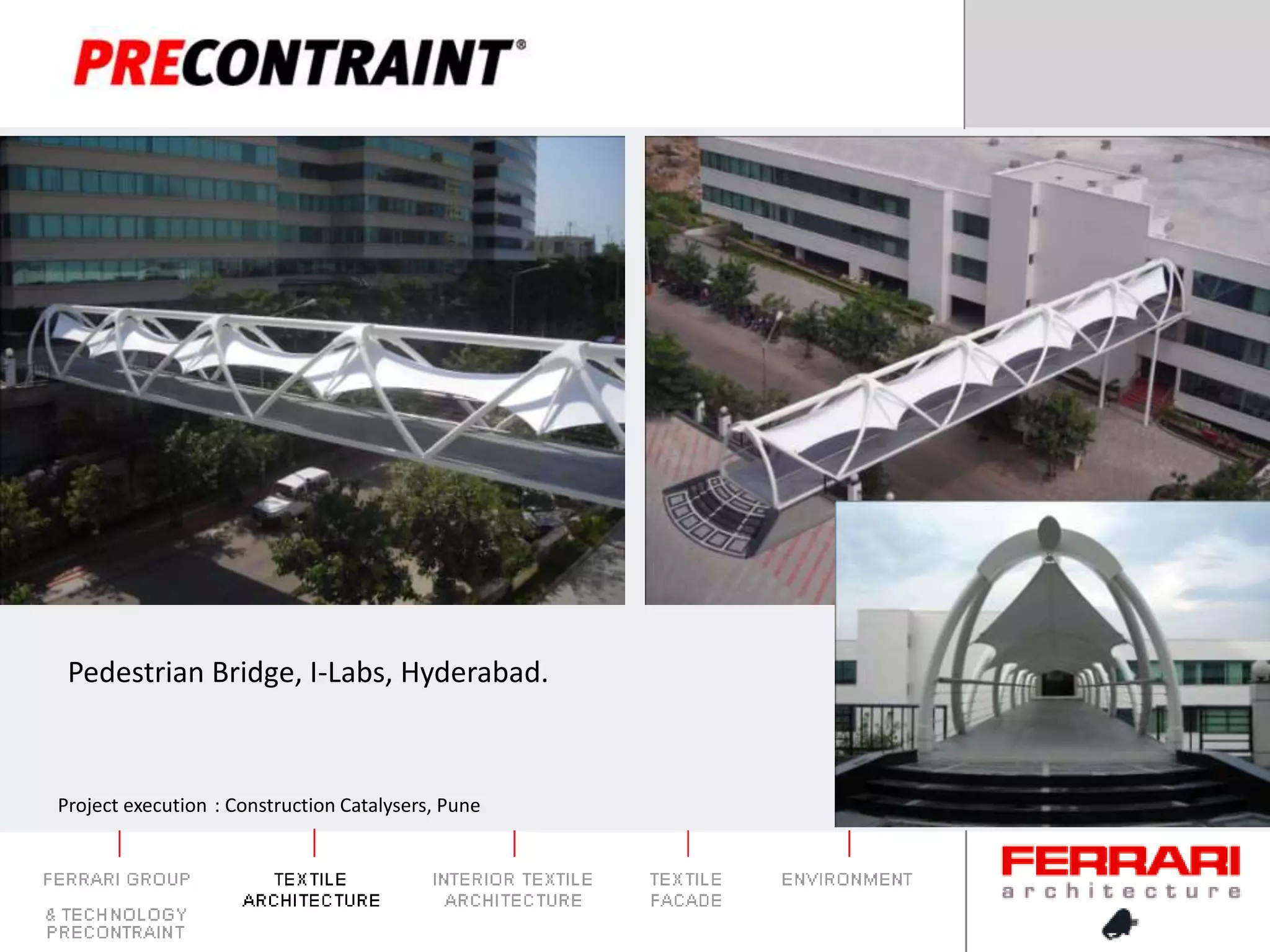 Pedestrian Bridge, I-Labs, Hyderabad.Project execution: Construction Catalysers, Pune