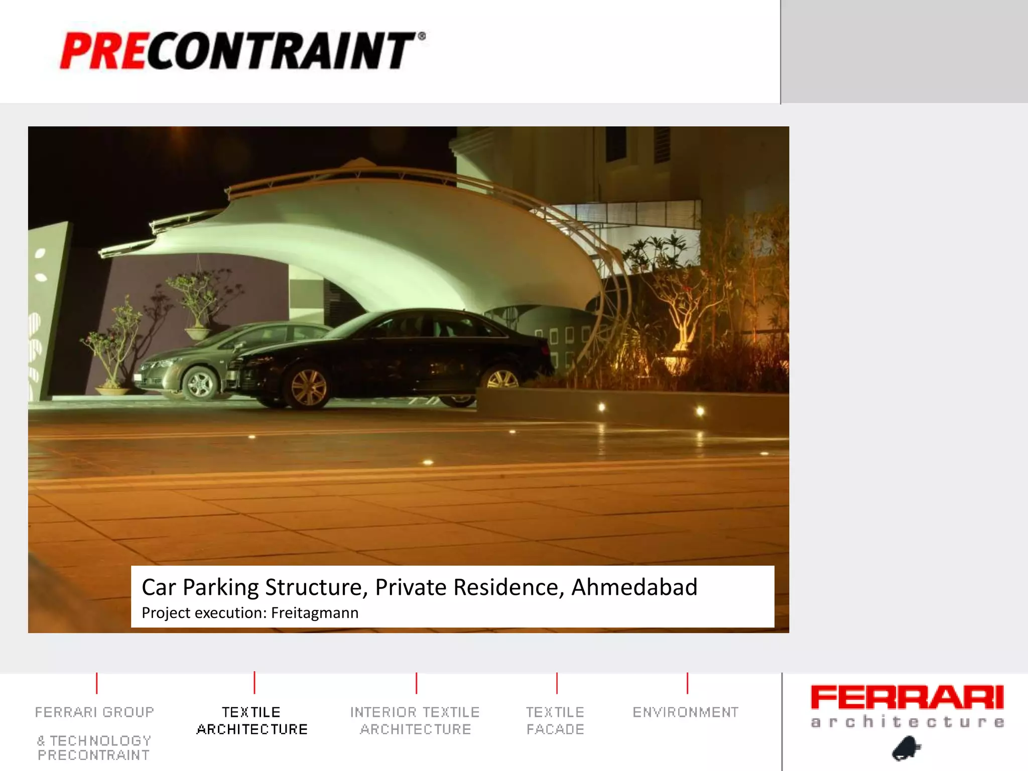 Car Parking Structure, Private Residence, AhmedabadProject execution: Freitagmann