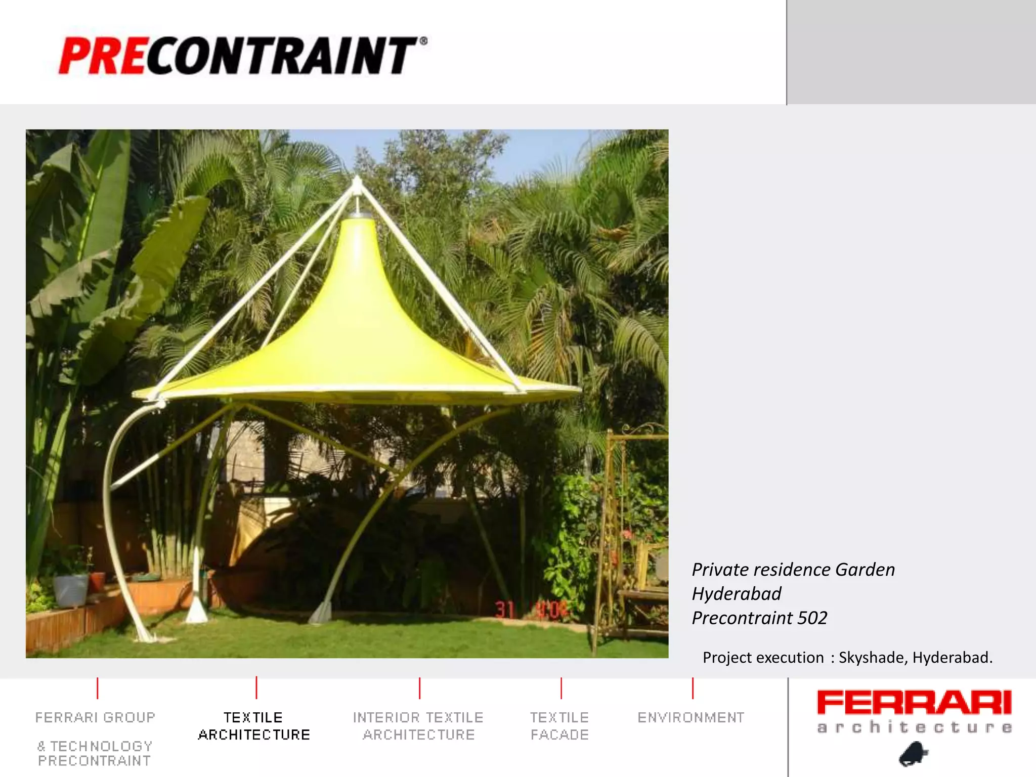 Private residence GardenHyderabadPrecontraint 502Project execution: Skyshade, Hyderabad.