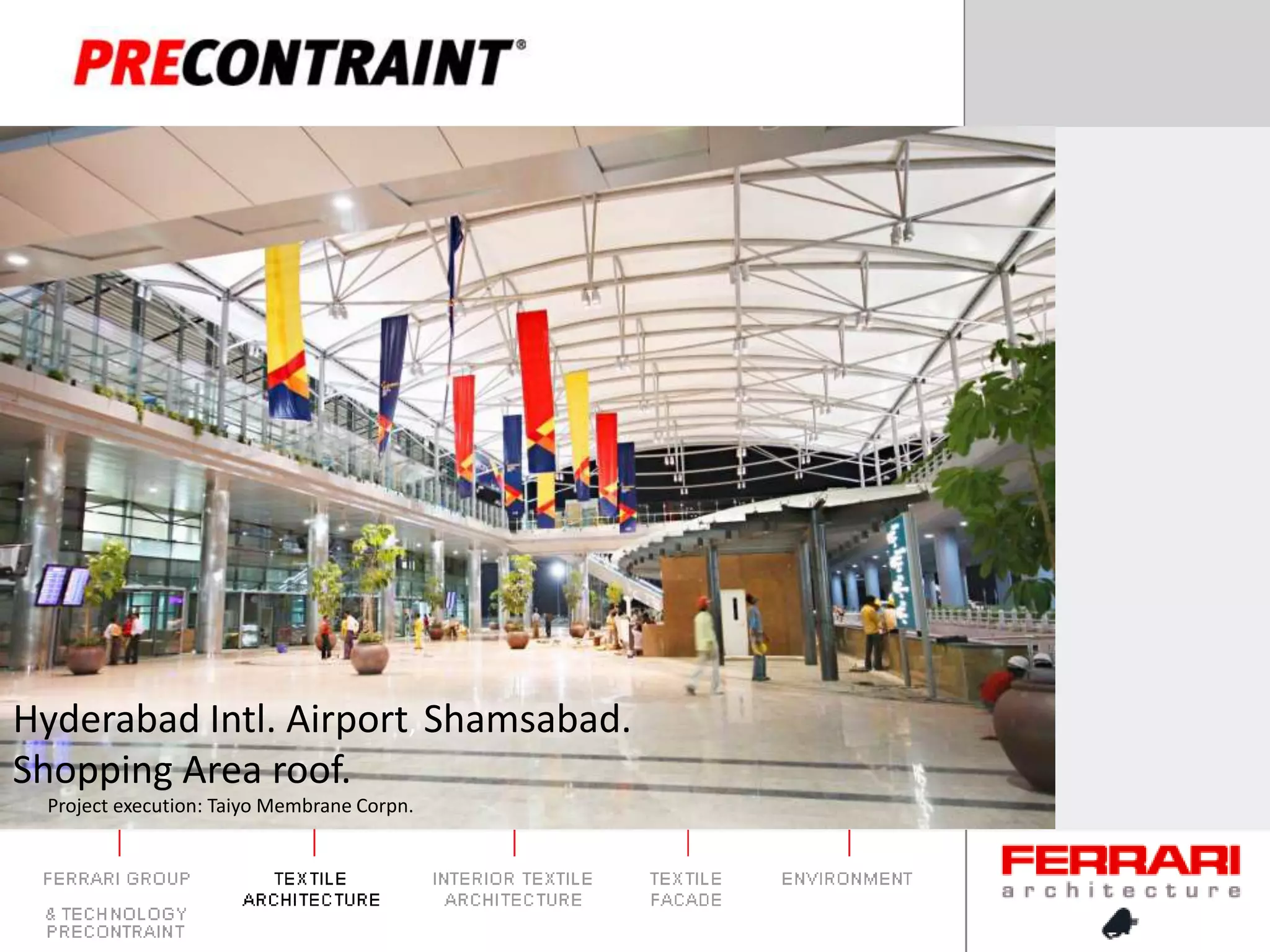 Hyderabad Intl. Airport, Shamsabad.Shopping Area roof.Project execution: Taiyo Membrane Corpn.