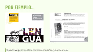 POR EJEMPLO...
https://www.guiassantillana.com/secundaria/lengua-y-literatura/
 