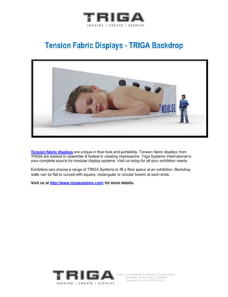 Tension Fabric Displays - TRIGA Backdrop




Tension fabric displays are unique in their look and portability. Tension fabric displays from
TRIGA are easiest to assemble & fastest in creating impressions. Triga Systems International is
your complete source for modular display systems. Visit us today for all your exhibition needs.

Exhibitors can choose a range of TRIGA Systems to fill a floor space at an exhibition. Backdrop
walls can be flat or curved with square, rectangular or circular towers at each ends.

Visit us at http://www.trigasystems.com/ for more details.
 