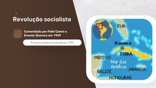 36
Comandada por Fidel Castro e
Ernesto Guevara em 1959
Primeira tentativa frustrada em 1953
 