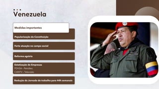 46
Popularização da Constituição
Medidas importantes
Forte atuação no campo social
Reforma agrária
Estatização de Empresas
PDVSA – Petróleo
CANTV – Televisão
Redução da Jornada de trabalho para 44h semanais
 
