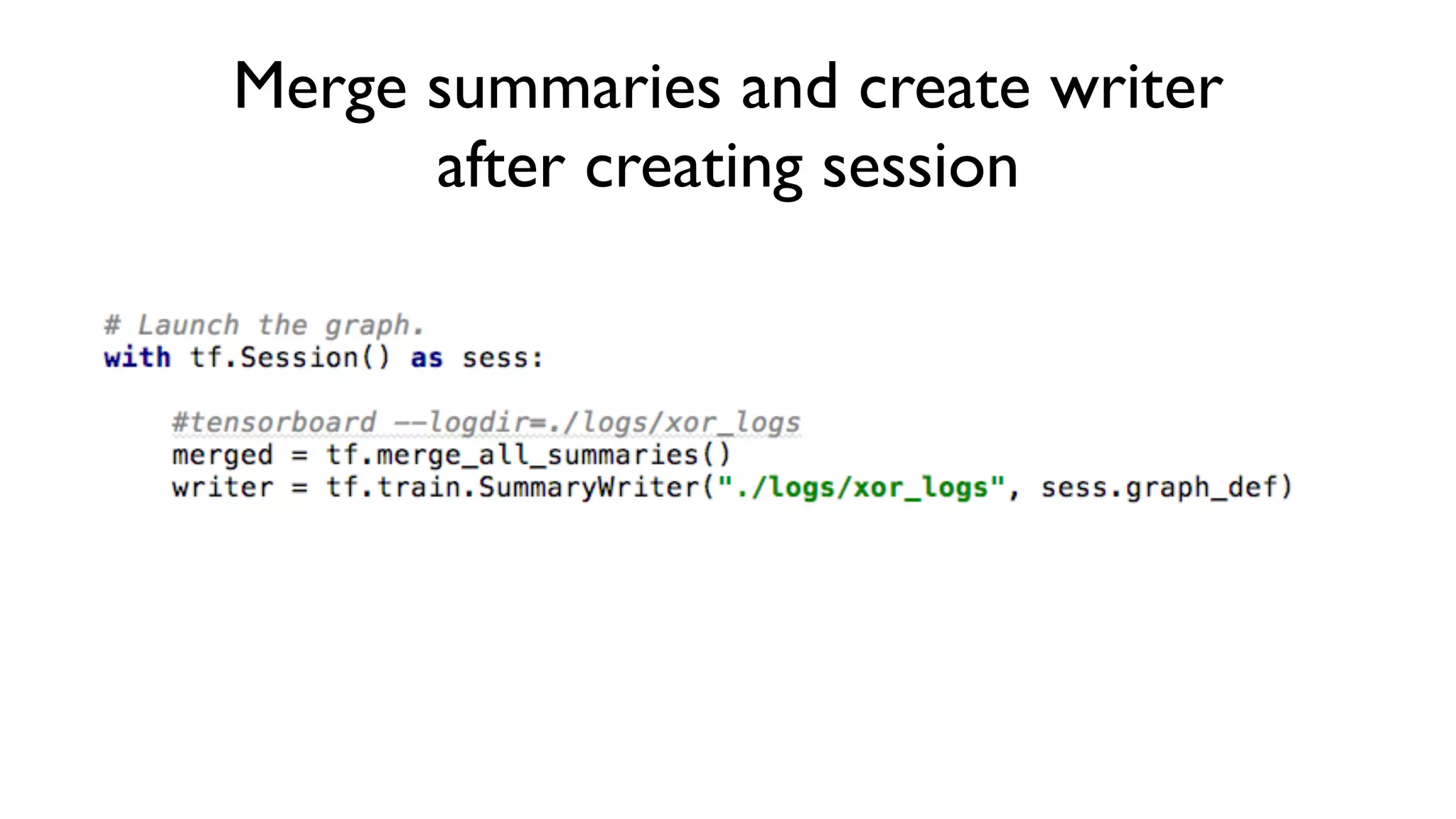 Merge summaries and create writer
after creating session