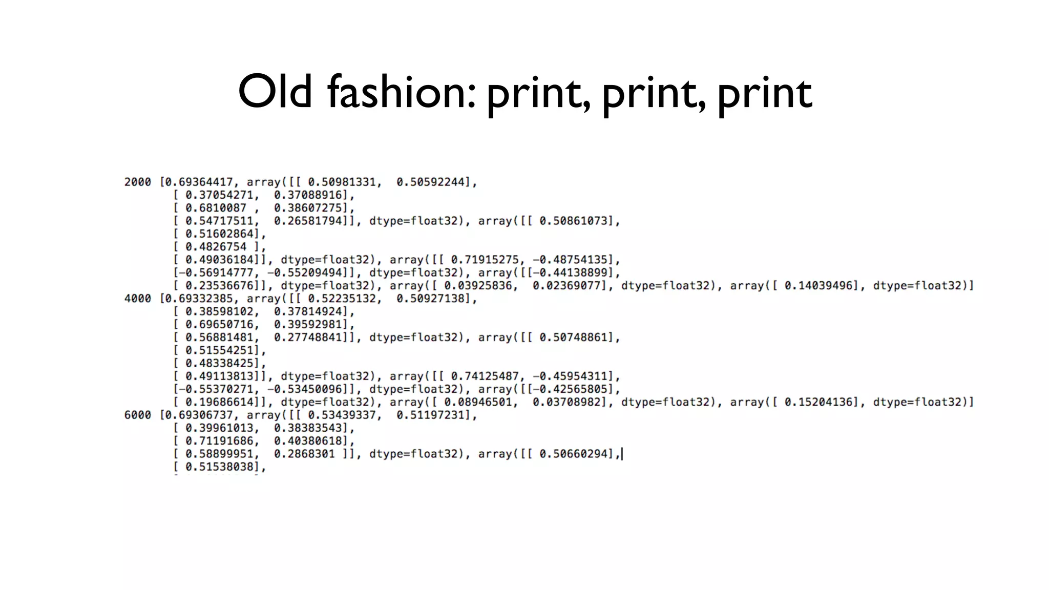 Old fashion: print, print, print
