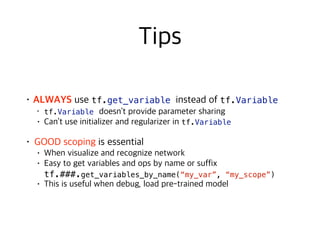 tf.get_variable tf.Variable
tf.Variable
tf.Variable 
 
tf.###.get_variables_by_name(“my_var”, “my_scope”)
 