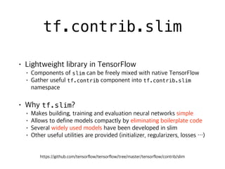 tf.contrib.slim
slim
tf.contrib tf.contrib.slim
tf.slim
 