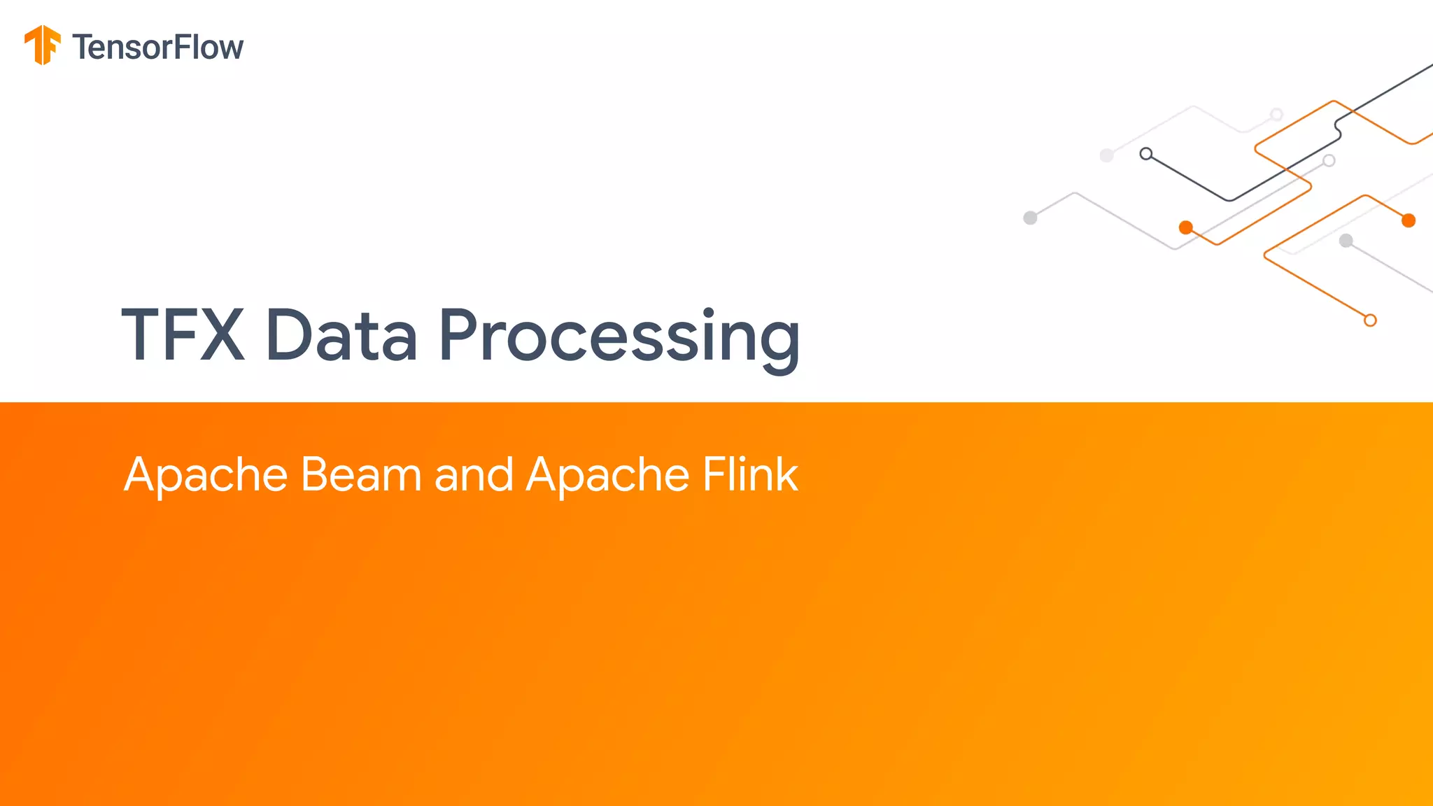 Apache Beam and Apache Flink
 