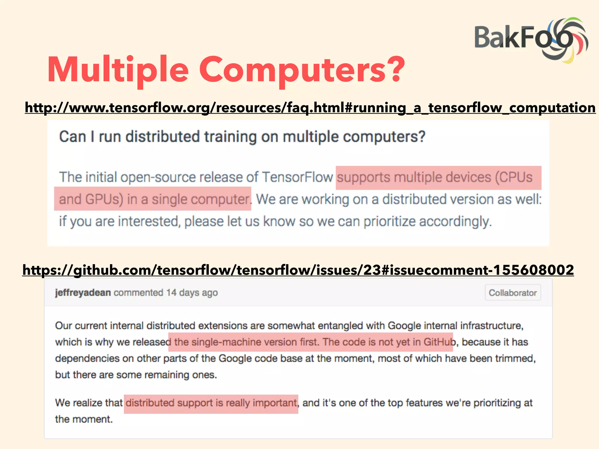 Multiple Devices?
• シングルマシンのマルチGPUなら対応済み
http://www.tensorﬂow.org/tutorials/deep_cnn/index.html
python cifar10_multi_gpu_train.py --num_gpus=2
 