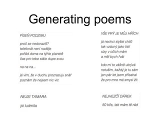 Generating poems
 