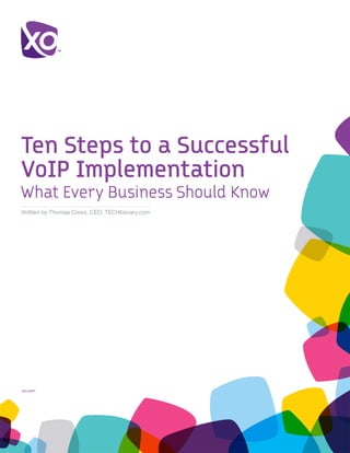 Ten Steps to a Successful VoIP Implementation: What Every Business Should Know