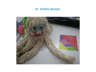 In maths lesson.
 