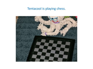 Tentacool is playing chess.
 