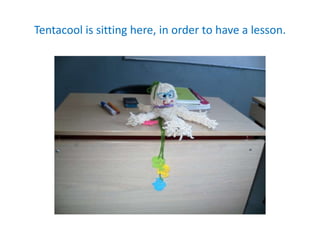 Tentacool is sitting here, in order to have a lesson.
 