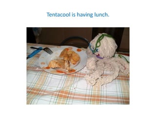 Tentacool is having lunch.
 