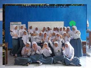 TENTANG KEDUBESFOUR
 