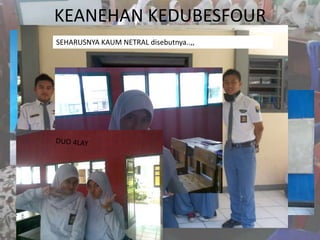 KEANEHAN KEDUBESFOUR
SEHARUSNYA KAUM NETRAL disebutnya..,,




   Coment
   sendiri..,
 
