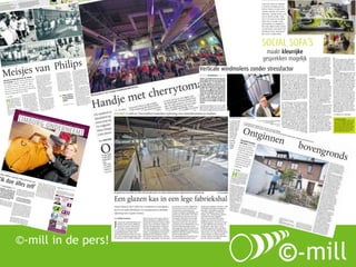 ©-mill in de pers! 
©-mill Heerlen 
 