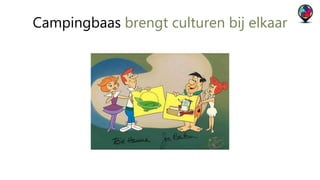 Campingbaas brengt culturen bij elkaar 
 