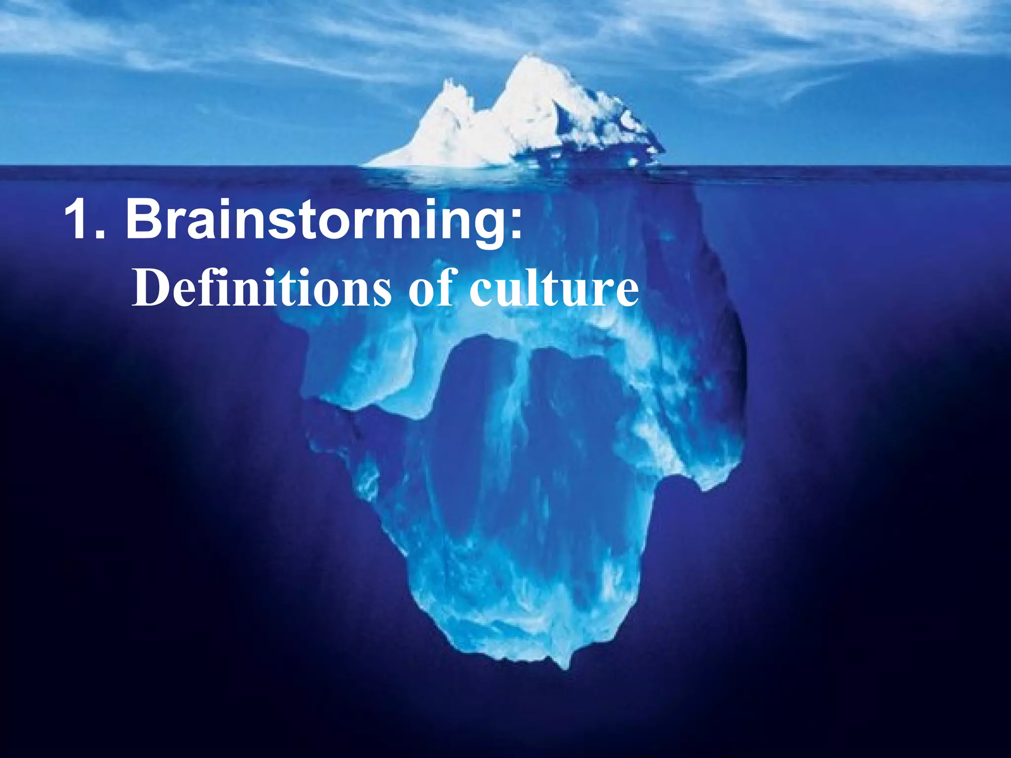 1. Brainstorming: Definitions of culture 