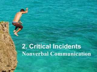 2. Critical Incidents Nonverbal Communication 