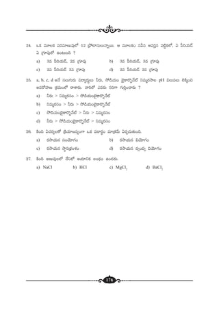 176
24. ˇø£ eT÷ø£ |üs¡e÷DTe⁄˝À 12 Áb˛{≤qTTHêïsTT. Ä eT÷ø£+ qMq Äes¡Ôq |ü{Ïºø£˝À, @ |”]j·T&é
@ Á>∑÷|ü⁄˝À ñ+≥T+~ ?
a) 3e |”]j·T&é, 2e Á>∑÷|ü⁄ b) 3e |”]j·T&é, 3e Á>∑÷|ü⁄
c) 2e |”]j·T&é 3e Á>∑÷|ü⁄ d) 2e |”]j·T&é 2e Á>∑÷|ü⁄
25. a, b, c, d nH˚ qT>∑Ts¡T $<ë´s¡TúT ˙s¡T, k˛&çj·T+ u…’ø±s=“H˚{Ÿ ìeTàs¡kÕ pH $TeT ˝…øÏÿ+∫
nes√Vü≤D Áø£eT+˝À sêXÊs¡T. yê]˝À mes¡T dü]>± >∑T]Ô+#ês¡T ?
a) ˙s¡T > ìeTàs¡dü+ > k˛&çj·T+u…’ø±s=“H˚{Ÿ
b) ìeTàs¡dü+ > ˙s¡T > k˛&çj·T+u…’ø±s=“H˚{Ÿ
c) k˛&çj·T+u…’ø±s=“H˚{Ÿ > ˙s¡T > ìeTàs¡dü+
d) ˙s¡T > k˛&çj·T+u…’ø±s=“H˚{Ÿ > ìeTàs¡dü+
26. øÏ+~ @#·s¡´‘√ ÁøÏj·÷»q´+>± ˇø£ |ü<ës¡ú+ e÷Á‘·y˚T @s¡Œ&ÉT‘·T+~.
a) s¡kÕj·Tq dü+jÓ÷>∑+ b) s¡kÕj·Tq $jÓ÷>∑+
c) s¡kÕj·Tq kÕúqÁuÛÑ+X¯+ d) s¡kÕj·Tq <ä«+<ä« $jÓ÷>∑+
27. øÏ+~ nDTe⁄˝À <˚ì˝À nj·÷ìø£ ã+<Ûä+ ñ+&É<äT.
a) NaCl b) HCl c) MgCl2
d) BaCl2
 