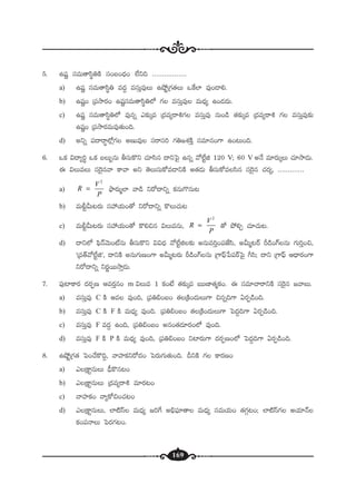 169
5. ñwüí düeT‘êdæú‹øÏ dü+ã+<Ûä+ ˝Òì~ .................
a) ñwüí düeT‘êdæú‹ e<ä› edüTÔe⁄T ñc˛íÁ>∑‘·T ˇπø˝≤ e⁄+&Ü*.
b) ñwüí+ Á|ükÕs¡+ ñwüídüeT‘êdæú‹˝À >∑ edüTÔe⁄ eT<Ûä´ ñ+&É<äT.
c) ñwüí düeT‘êdæú‹˝À e⁄qï m≈£îÿe Á<äe´sê•>∑ edüTÔe⁄ qT+&ç ‘·≈£îÿe Á<äe´sê• >∑ edüTÔe⁄≈£î
ñwüí+ Á|ükÕs¡eTe⁄‘·T+~.
d) nìï |ü<ësêú˝À¢>∑ nDTe⁄ düsêdü] >∑‹»X¯øÏÔ düe÷q+>± ñ+≥T+~.
6. ˇø£ $<ë´]ú ˇø£ ãT“qT rdüTø=ì #·÷dæq <ëìô|’ ñqï y√˝Òºõ 120 V— 60 V nH˚ e÷s¡TÿT #·÷kÕ&ÉT.
á $TeT dü¬s’qyê ø±yê nì ‘ÓTdüTø√e&ÜìøÏ n‘·&ÉT rdüTø√edæq dü¬s’q #·s¡´, .............
a)
2
V
R
P
= bòÕs¡Tà˝≤ yê&ç ìs√<ëìï ø£qT>=qT≥
b) eT©ºMT≥s¡T düVü‰j·T+‘√ ìs√<ëìï ø=T#·T≥
c) eT©ºMT≥s¡T düVü‰j·T+‘√ ø=*∫q $TeqT,
2
V
R
P
= ‘√ b˛*Ã #·÷#·T≥.
d) <ëì˝À |òæHéyÓT+{ŸqT rdüTø=ì $$<Ûä y√˝Òºõ≈£î nqTe]Ô+|üCÒdæ, nMTà≥sY Ø&ç+>¥qT >∑T]Ô+∫,
ªÁe‘Yy√˝Òºõμ, <ëìøÏ nqT>∑TD+>± nMTà≥s¡T Ø&ç+>¥qT Á>±|òtù||üsYô|’ ^dæ— <ëì Á>±|òt Ä<Ûës¡+>±
ìs√<ëìï ìs¡ísTTkÕÔ&ÉT.
7. |ü⁄{≤ø±s¡ <äs¡ŒD Äes¡Ôq+ m $Te 1 ø£+fÒ ‘·≈£îÿe ãTTD≤‘·àø£+. á düe÷#êsêìøÏ dü¬s’q »yêãT.
a) edüTÔe⁄ C øÏ Äe e⁄+~, Á|ü‹_+ã+ ‘·ÁøÏ+<äTT>± ∫qï~>± @s¡Œ&ç+~.
b) edüTÔe⁄ C øÏ F øÏ eT<Ûä´ e⁄+~. Á|ü‹_+ã+ ‘·ÁøÏ+<äTT>± ô|<ä›~>± @s¡Œ&ç+~.
c) edüTÔe⁄ F e<ä› ñ+~, Á|ü‹_+ã+ nq+‘·<ä÷s¡+˝À e⁄+~.
d) edüTÔe⁄ F øÏ P øÏ eT<Ûä´ e⁄+~, Á|ü‹_+ã+ ì{≤s¡T>± <äs¡ŒD+˝À ô|<ä›~>± @s¡Œ&ç+~.
8. ñc˛íÁ>∑‘· ô|+#˚ø=~›, yêVü≤ø£ìs√<ä+ ô|s¡T>∑T‘·T+~. BìøÏ >∑ ø±s¡D+
a) mÁø±ºqTT &Ûûø=q≥+
b) mÁø±ºqTT Á<äe´sê• e÷s¡≥+
c) yêVü≤ø£+ yê´ø√∫+#·≥+
d) mÁø±ºqTT, ˝≤{Ïdt eT<Ûä´ »]π> n_Û|òü÷‘ê eT<Ûä´ düeTj·T+ ‘·>∑Z≥+— ˝≤{Ïdt>∑ nj·÷Hé
ø£+|üHêT ô|s¡>∑≥+.
 