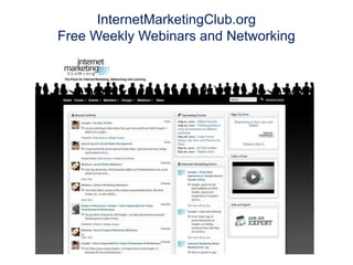 InternetMarketingClub.orgFree Weekly Webinars and Networking