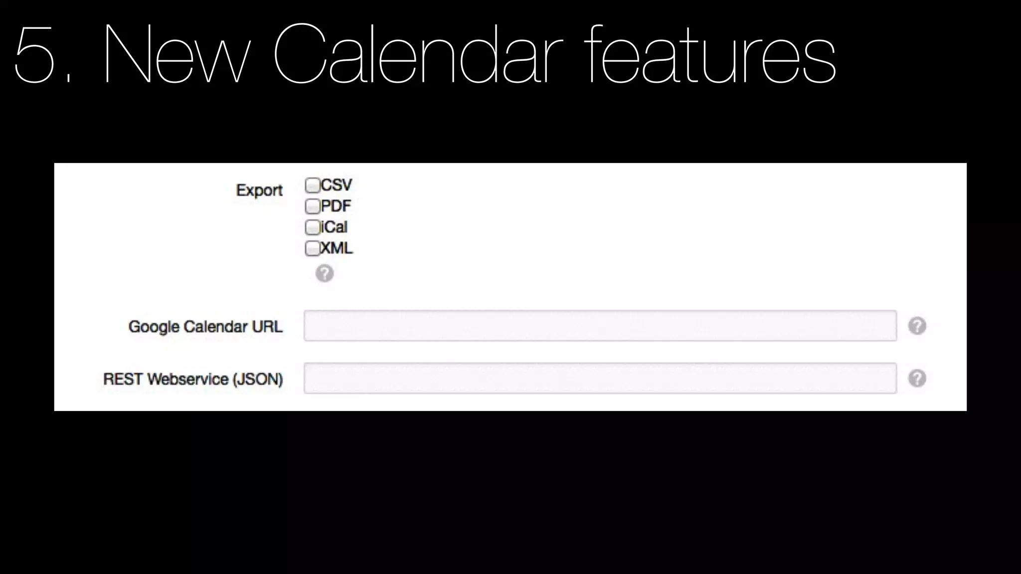 5. New Calendar features