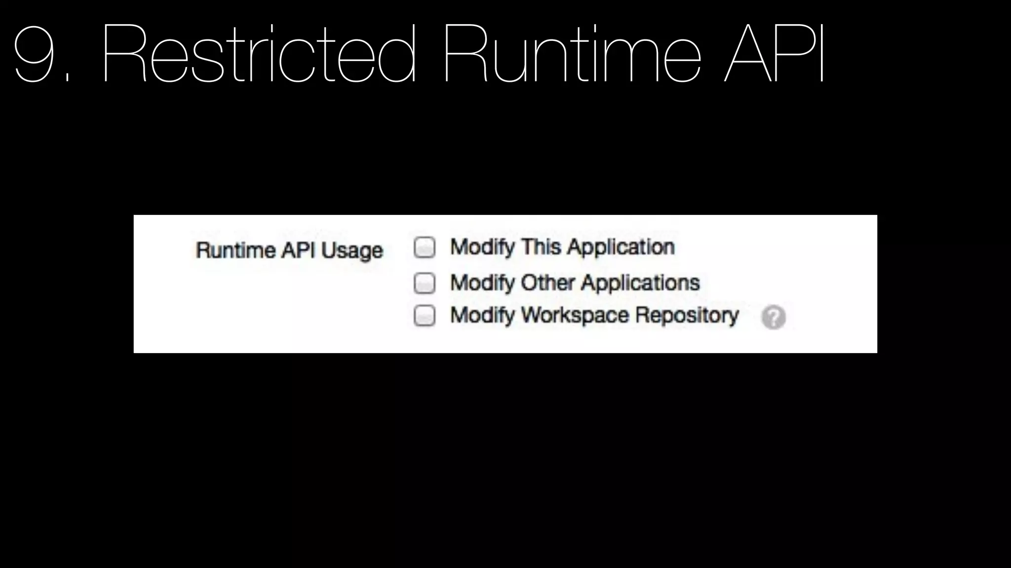 9. Restricted Runtime API