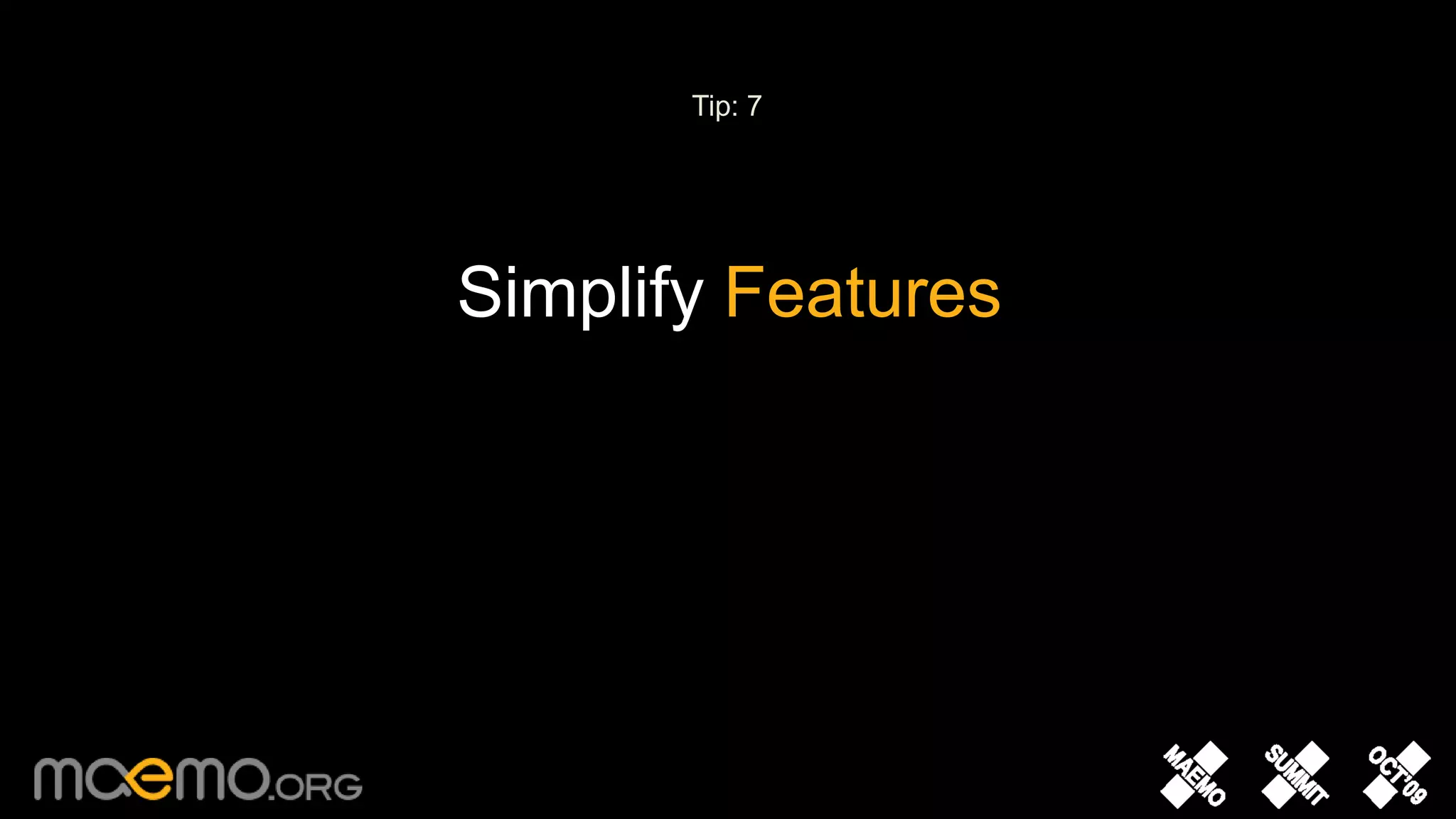Tip: 7Simplify Features