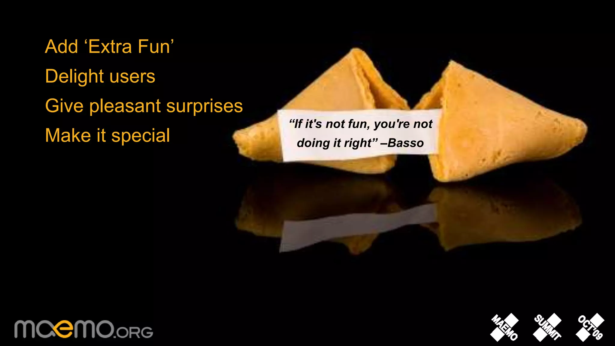 29Add ‘Extra Fun’Delight usersGive pleasant surprisesMake it special“If it's not fun, you're not doing it right” –Bob Basso