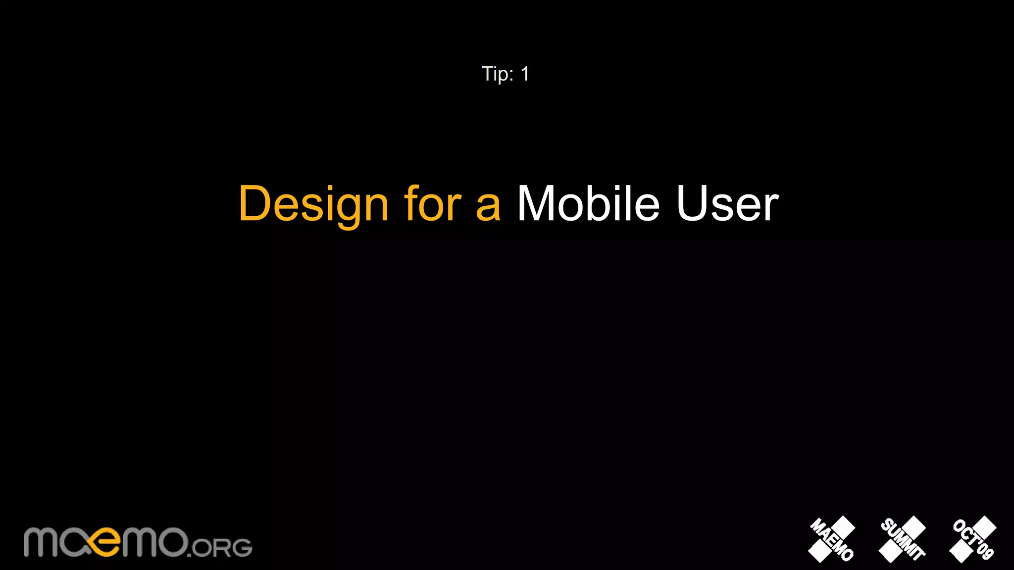 Tip: 1Design for a MobileUser 