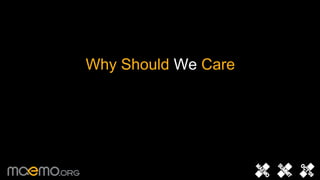 Why Should We Care