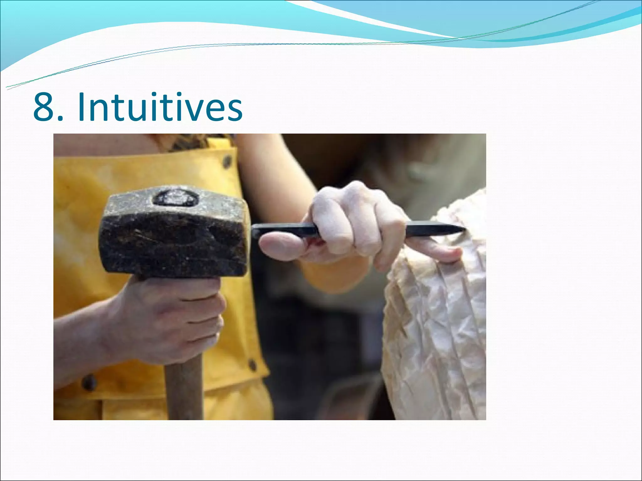 8. Intuitives
 