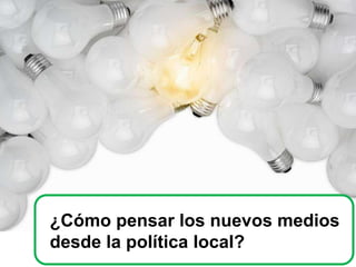 Empowerment"el paso de un sistema basado en la  comunicación de masas a un sistema de autocomunicación de masas basado en Internet  y las redes móviles“ (M. Castells)