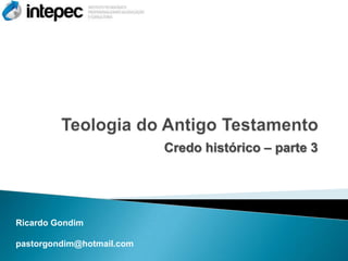 Credo histórico – parte 3




Ricardo Gondim

pastorgondim@hotmail.com
 