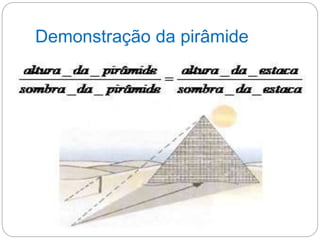 Demonstração da pirâmide
 