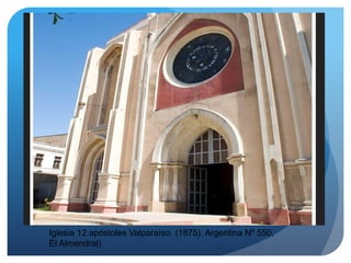 Iglesia 12 apóstoles Valparaíso. (1875). Argentina Nº 550,
El Almendral)

 