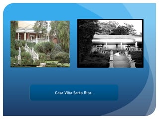 Casa Viña Santa Rita.

 