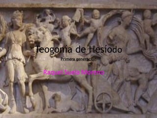 Primera generación Teogonía de Hesío do Raquel Suela Moreno 