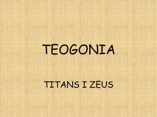 TEOGONIA TITANS I ZEUS 