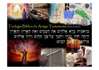 Teologia Bíblica do Antigo Testamento (Israel Serique)
                                                     )
 