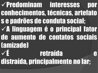 Facilidade de desenvolvimento intelectual